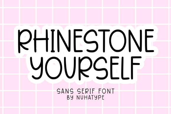 Rhinestone Yourself: A Playful Sans Serif for Modern Design