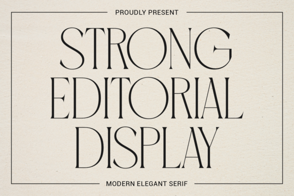 Strong Editorial Display: A Font for Modern Luxury and Clarity